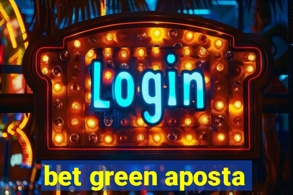 bet green aposta